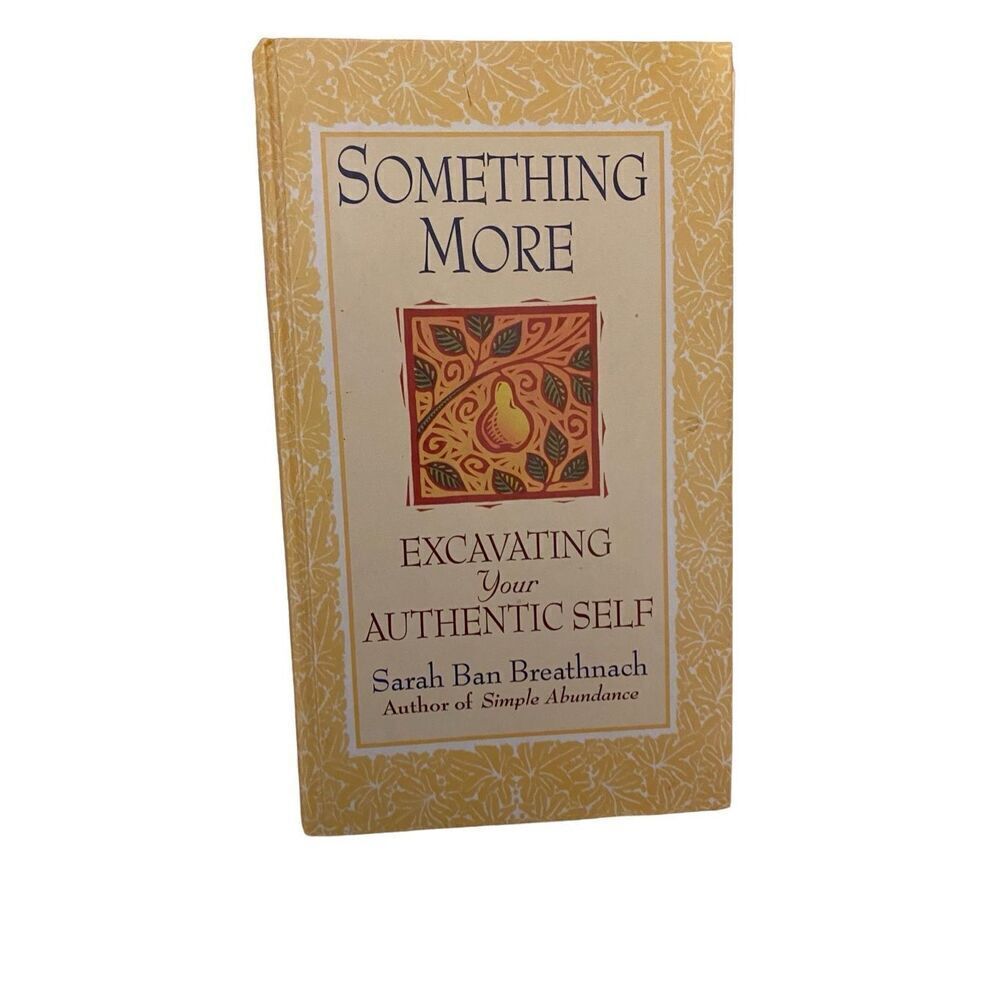 Something More Excavating Your Authentic Self Hardcover Book